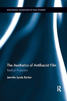 The Aesthetics of Antifascist Film: Radical Projection book cover