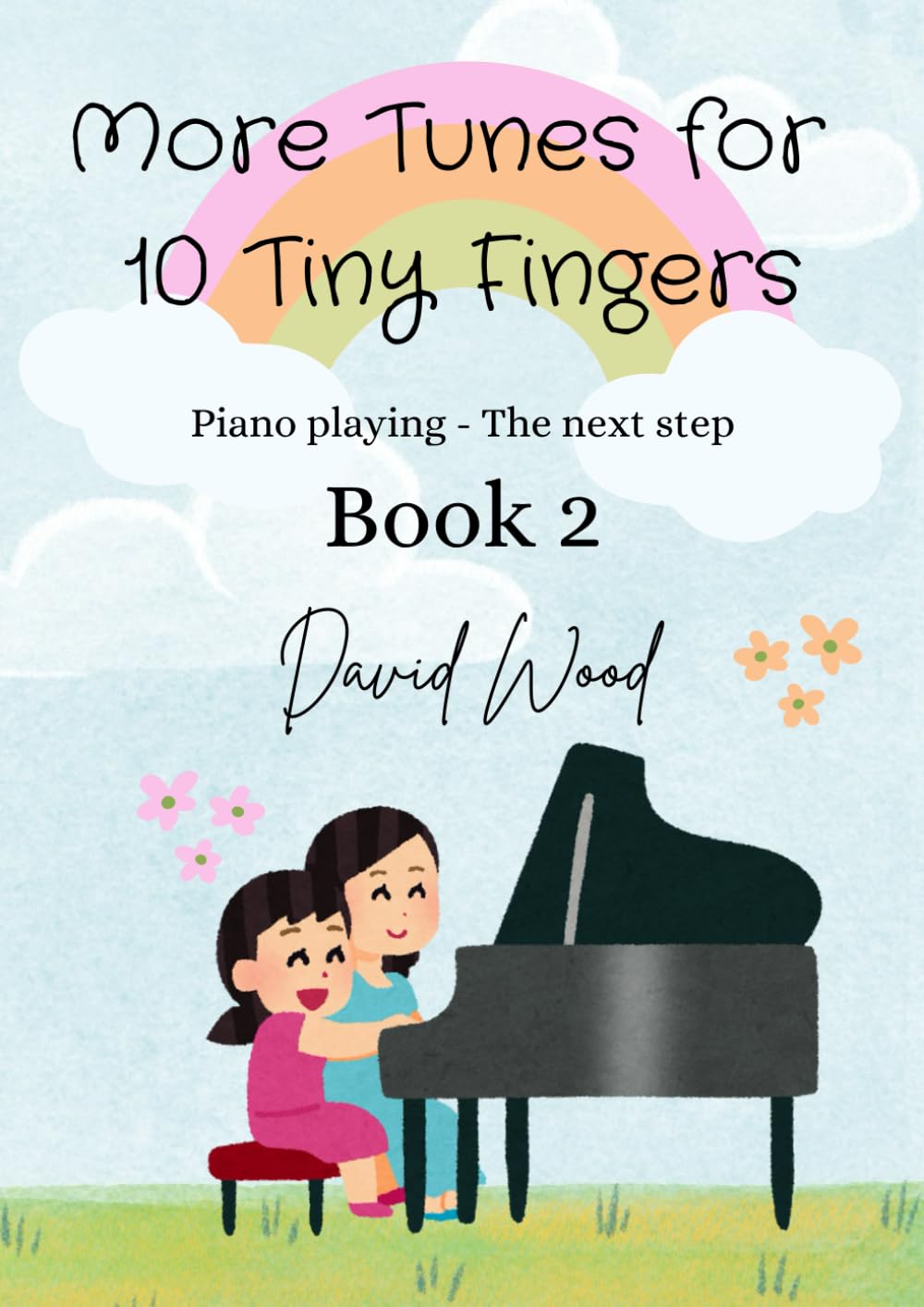 Tunes for 10 Tiny Fingers - Piano playing - The next step: Book 2