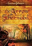The Arrow of Sherwood