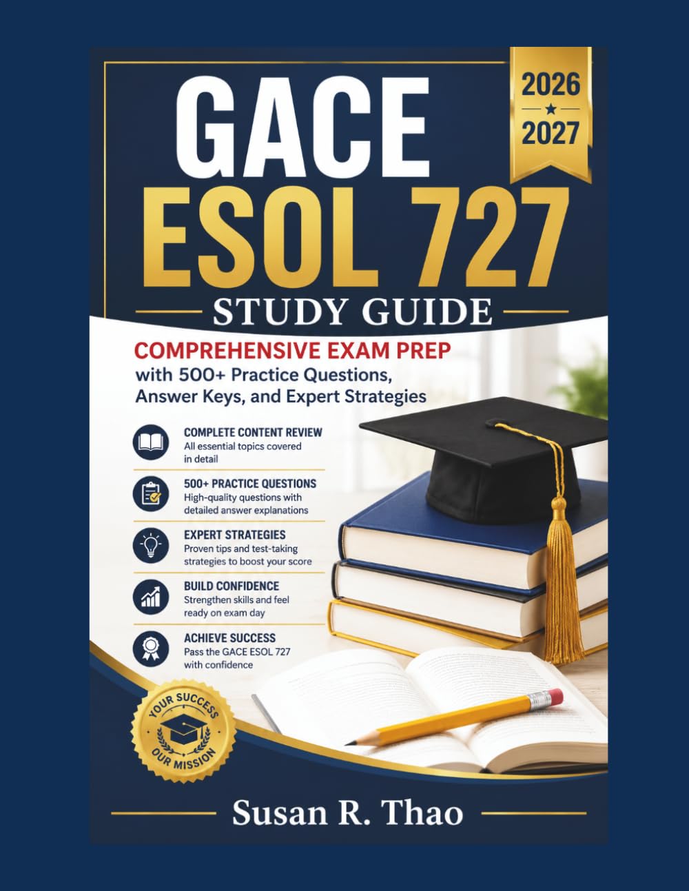 GACE ESOL 727 Study Guide 2026–2027: Comprehensive Exam Prep with 500+ Practice Questions, Answer Keys, and Expert Strategies