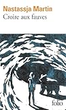 Croire aux fauves: Roman