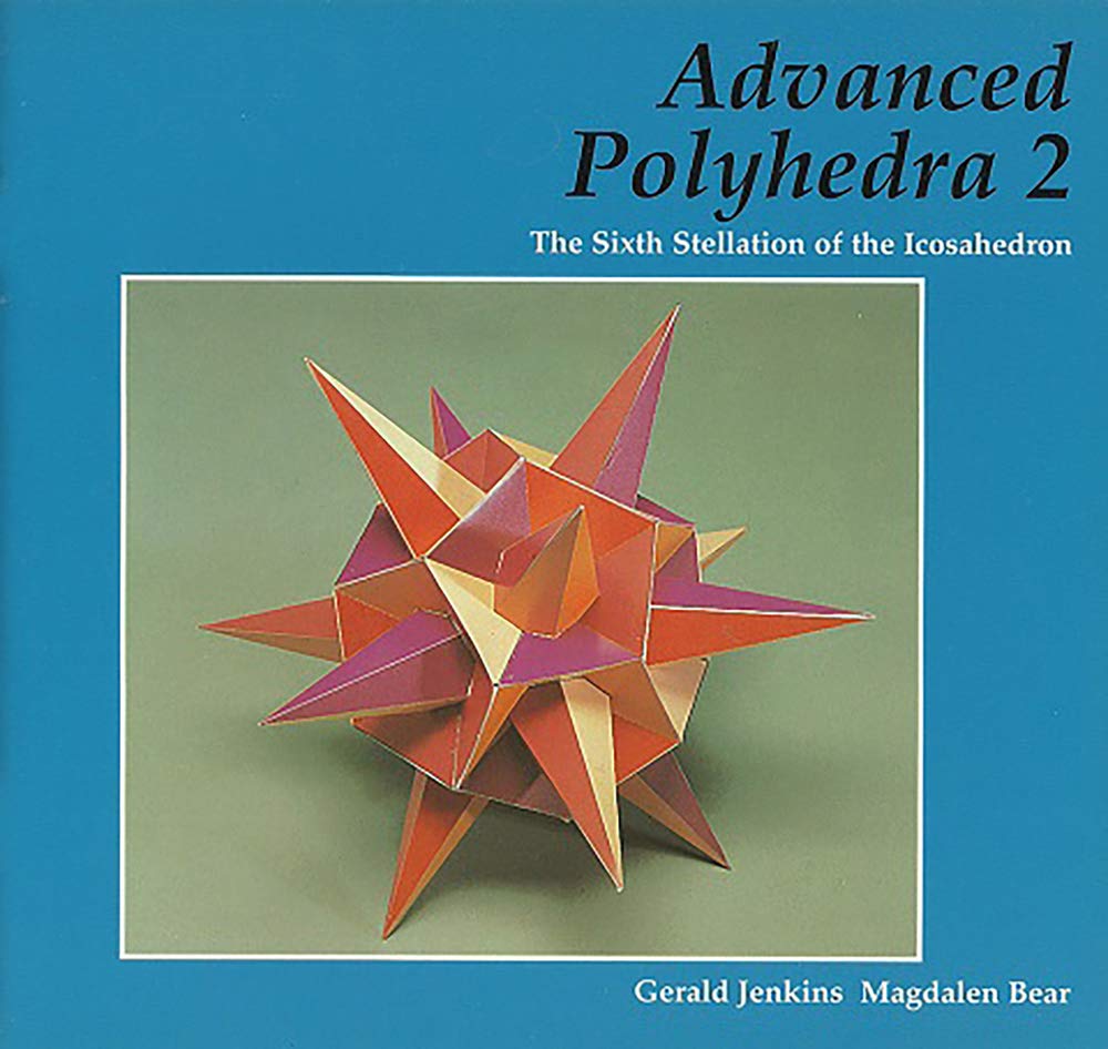 Advanced Polyhedra 2: The Sixth Stellation of the Icosahedron. Jenkins, Bear**