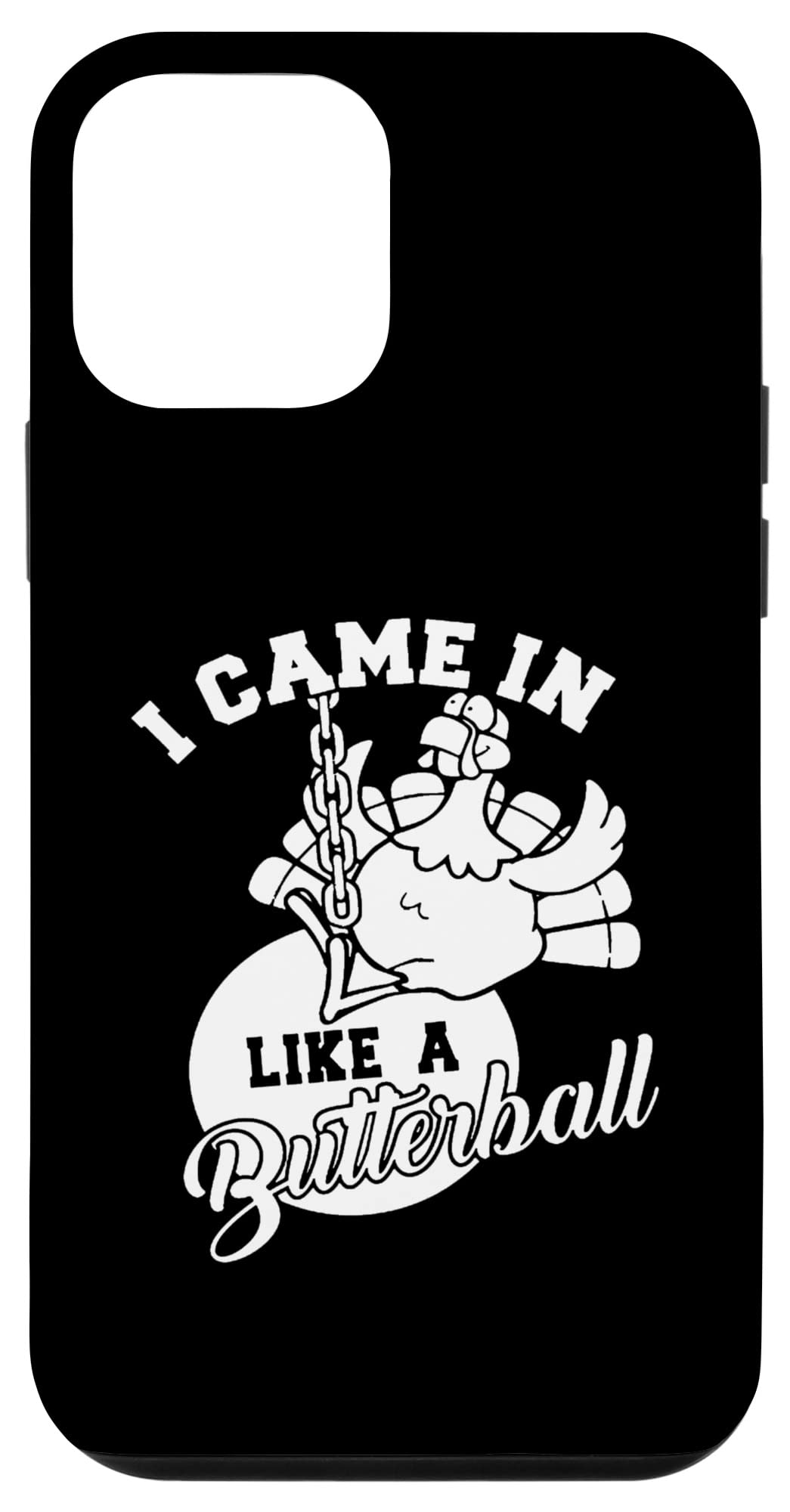 iPhone 12 mini Cute I Came In Like A Butterball Thanksgiving Turkey Costume Case