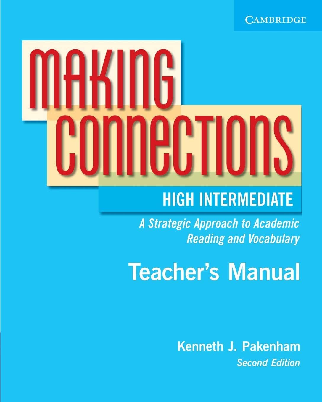 Making Connections High Intermediate Teacher's Manual: An Strategic Approach to Academic Reading and Vocabulary