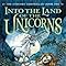 Into The Land of the Unicorns (The Unicorn Chronicles: Book 1): Coville ...