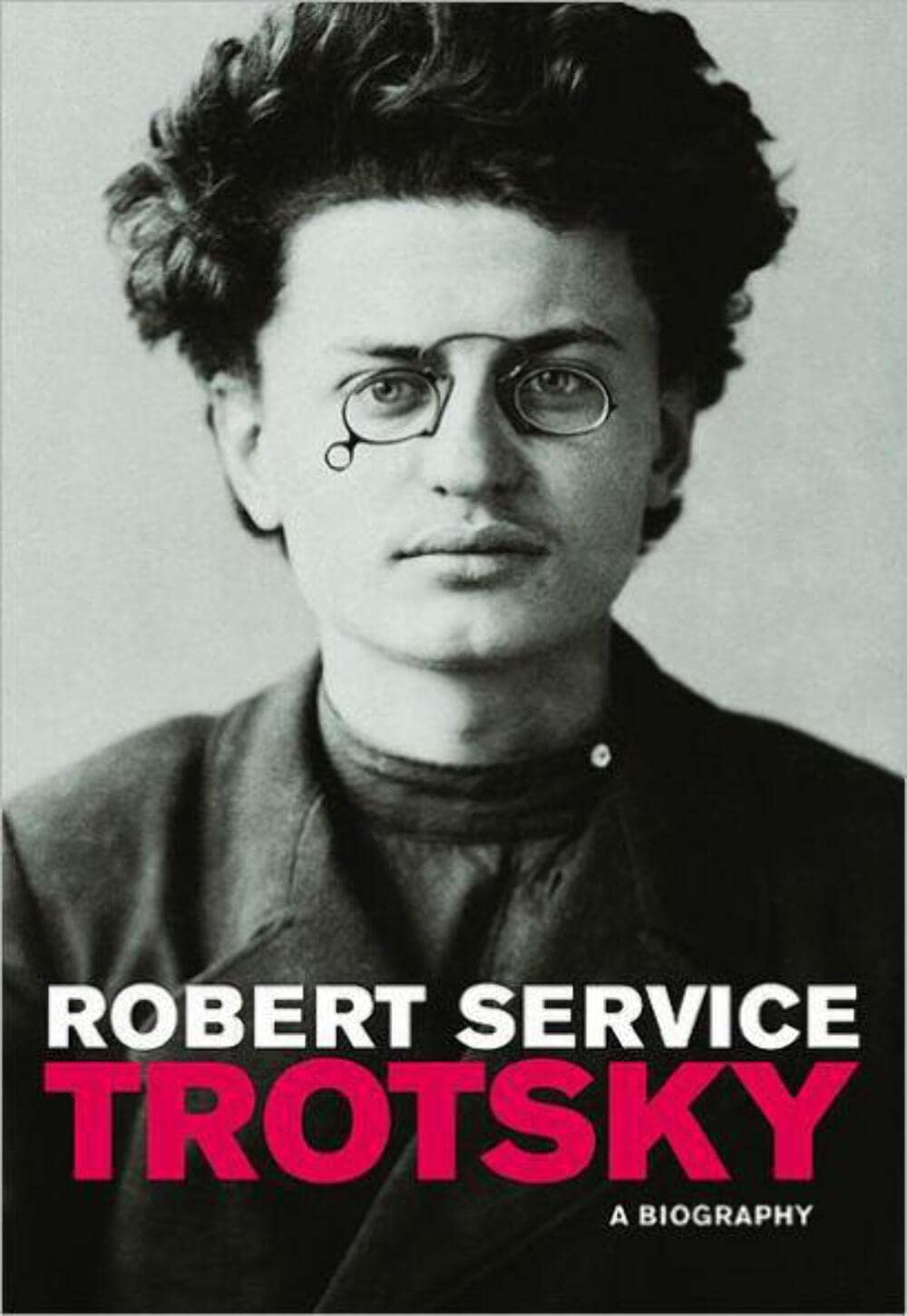 Amazon.com: Trotsky: A Biography: 9780674062252: Service, Robert: Books