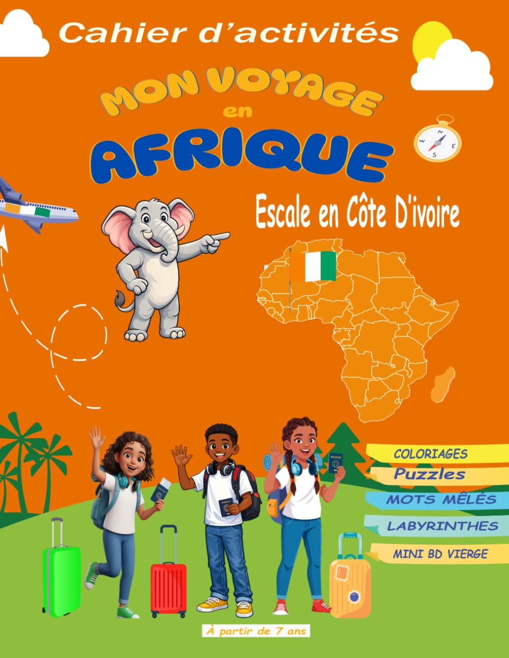 MON VOYAGE EN AFRIQUE : Escale en Côte d'Ivoire: Plus qu’un livre d’activités, Mon voyage en Afrique est une aventure à partager entre parents et ... d’Ivoire à travers le jeu et la créativit