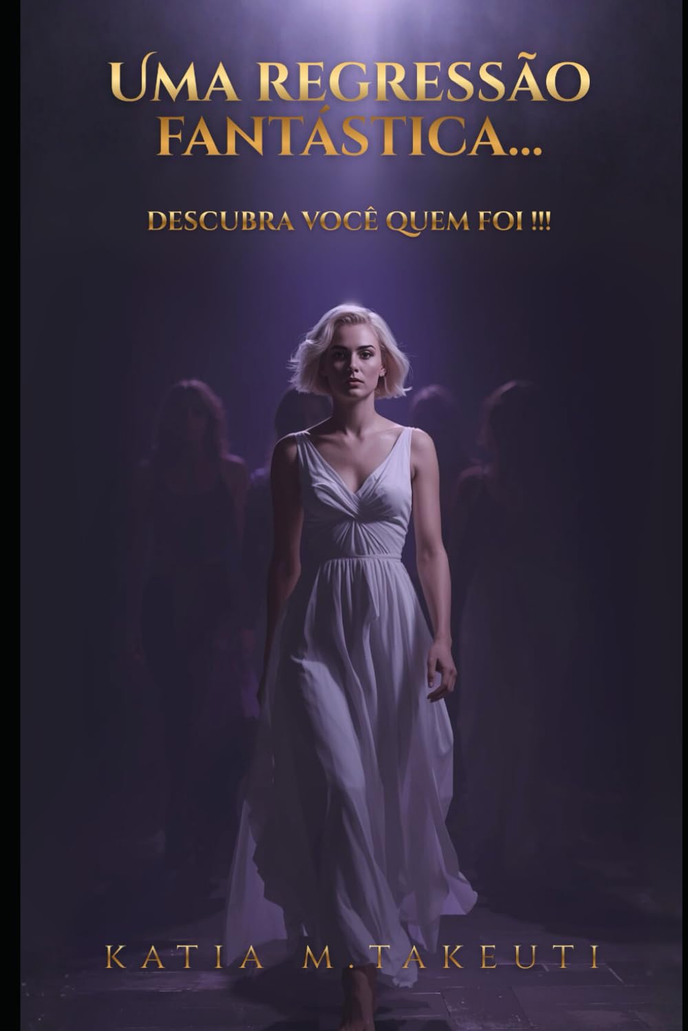 UMA REGRESSÃO FANTÁSTICA... DESCUBRA VOCÊ QUEM FOI!!!