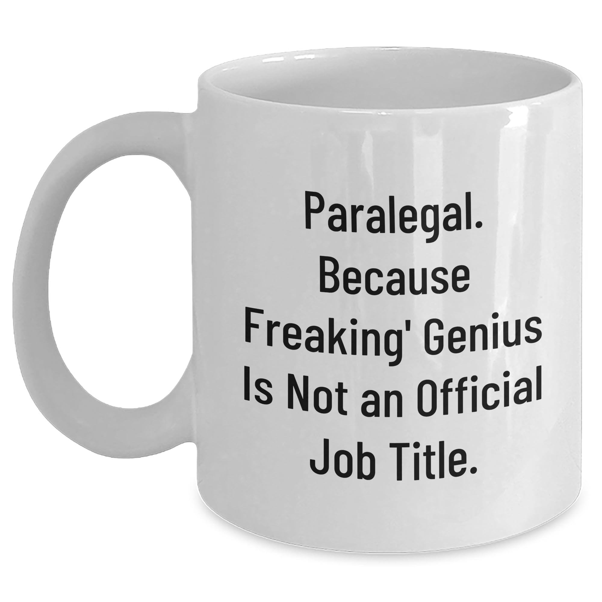 Paralegal White Coffee Mug — funny ceramic mug from ShopProudGifts