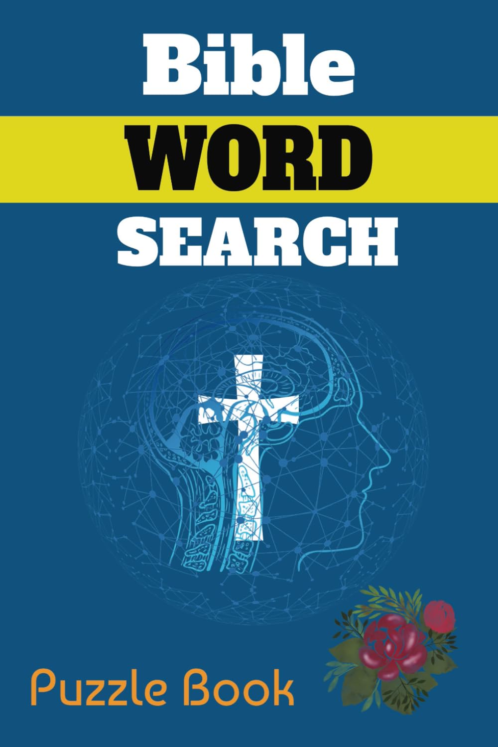 Bible Word Search Puzzle Book:: Over 100 Puzzles to Complete with Solutions