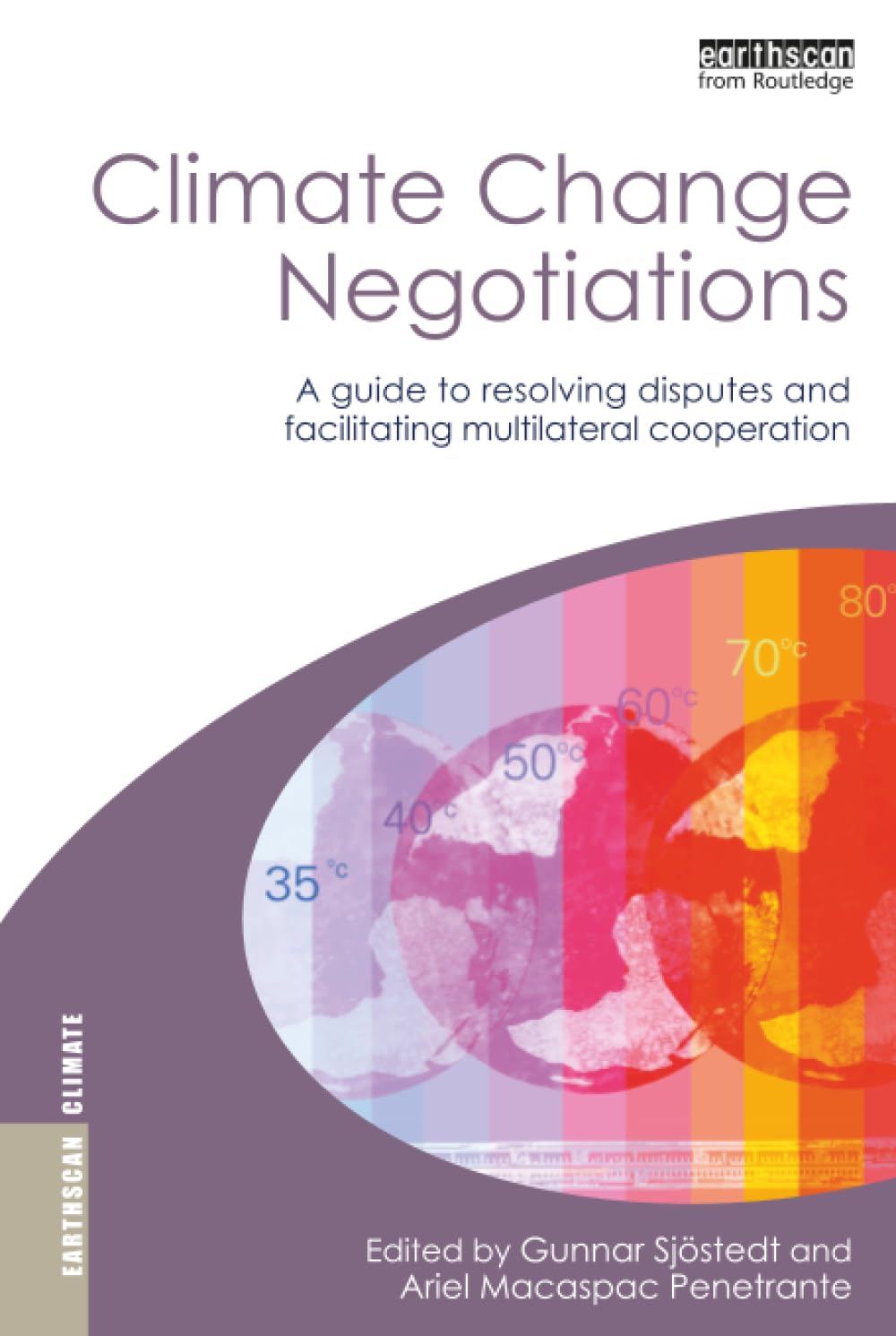 Buy Climate Change Negotiations: A Guide to Resolving Disputes and Facilitating Multilateral Cooperation — BookShops.in