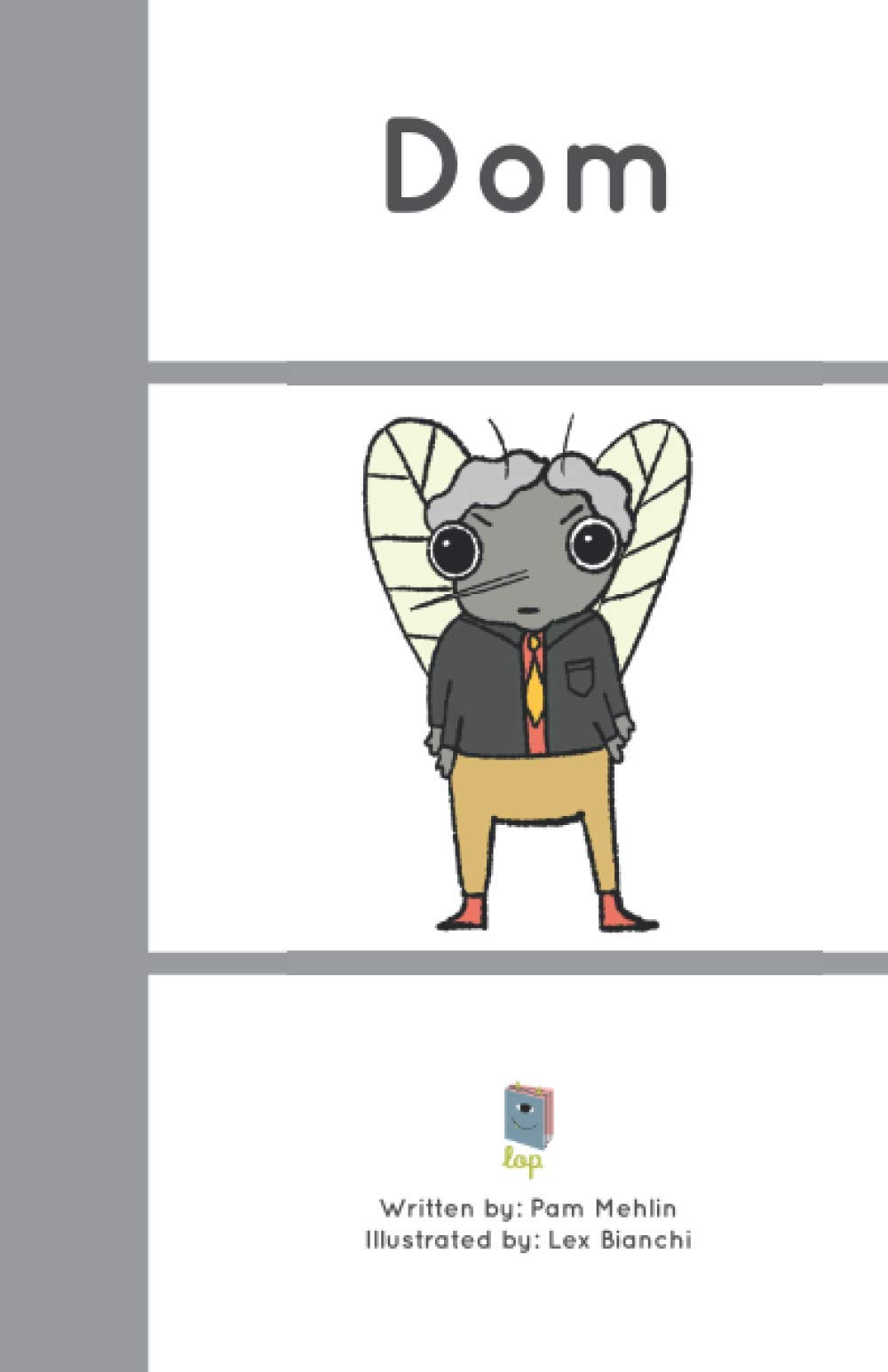 Dom: Short o, controlled, decodable reader. Book 7 of 7 in the short o Bug Book Series.