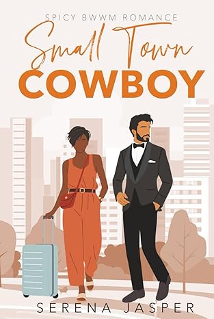 Small Town Cowboy: Spicy BWWM Romance (Small Town BWWM Romance Books)