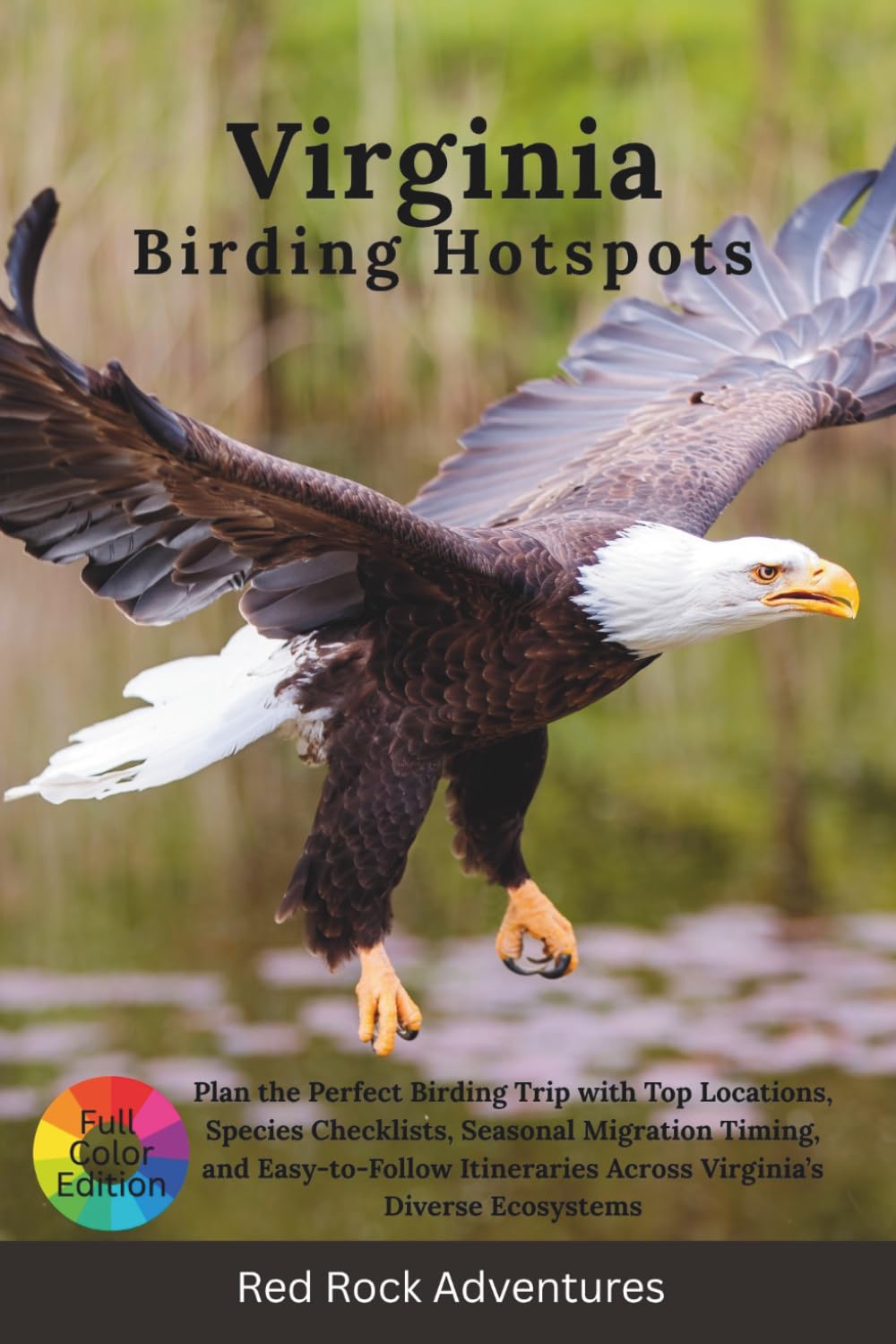 Virginia Birding Hotspots: Plan the Perfect Birding Trip with Top Locations, Species Checklists, Seasonal Migration Timing, and Easy-to-Follow Itineraries Across Virginia’s Diverse Ecosystems