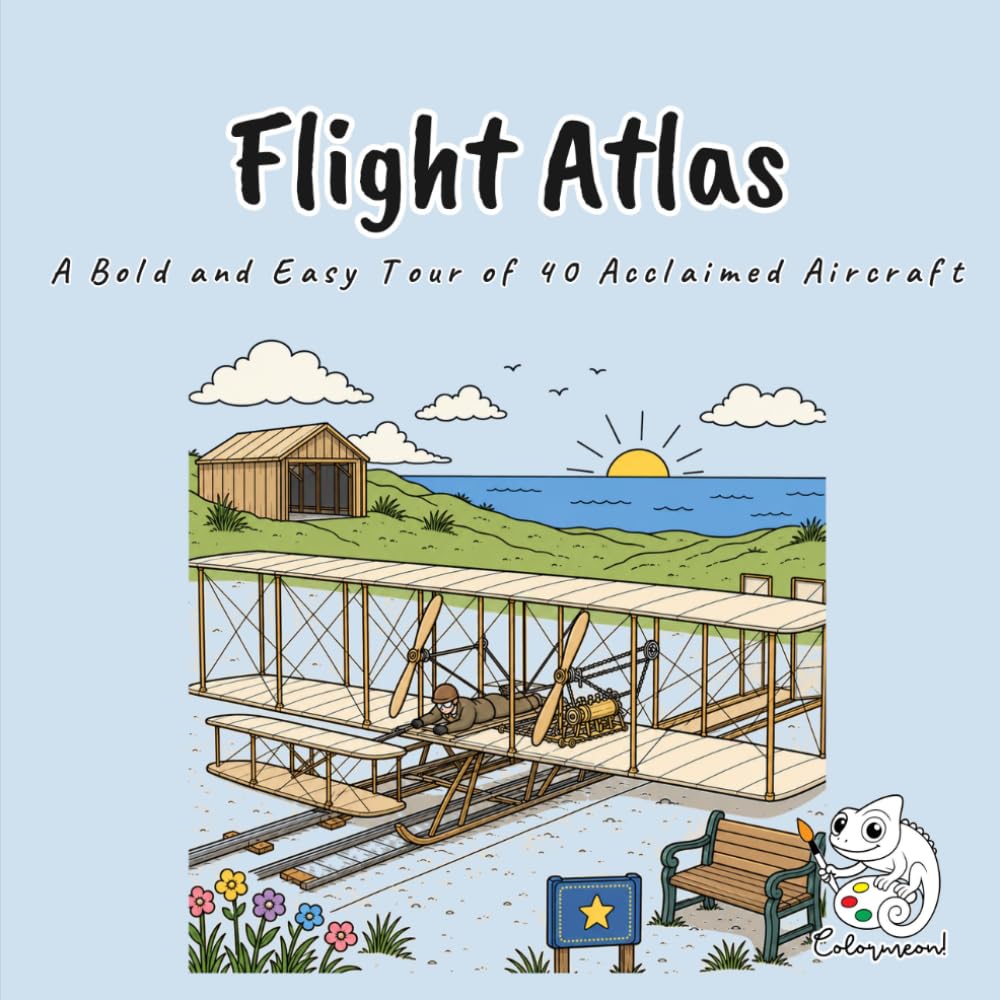 Flight Atlas: A Coloring Book Tour of 40 Acclaimed Aircraft, from the Wright Flyer and the Spitfire to the Concorde, Dreamliner, and Antonov in Cozy COLORMEON Landscapes for Adults and Teens