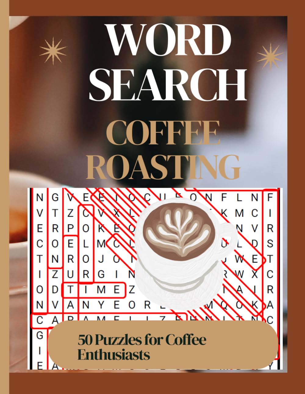 Coffee Roasting word search: 50 Coffee-Themed Word Search Puzzles for Adults | Coffee Roasting, Brewing, Beans, Baristas & Café Culture