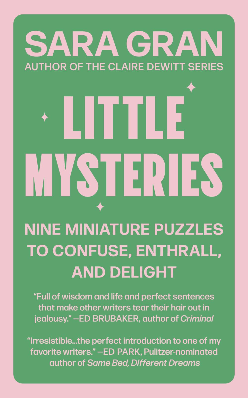 Little Mysteries: Nine Miniature Puzzles to Confuse, Enthrall, and Delight