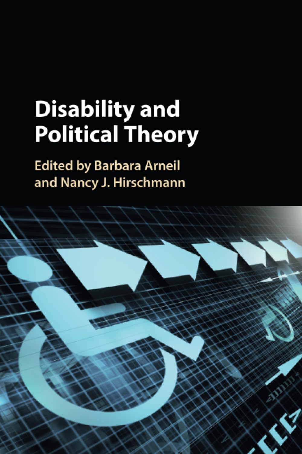 Disability and Political Theory Arneil Hirschmann Paperback 9781316617052