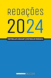REDAÇÕES DO VESTIBULAR UNICAMP - 2024