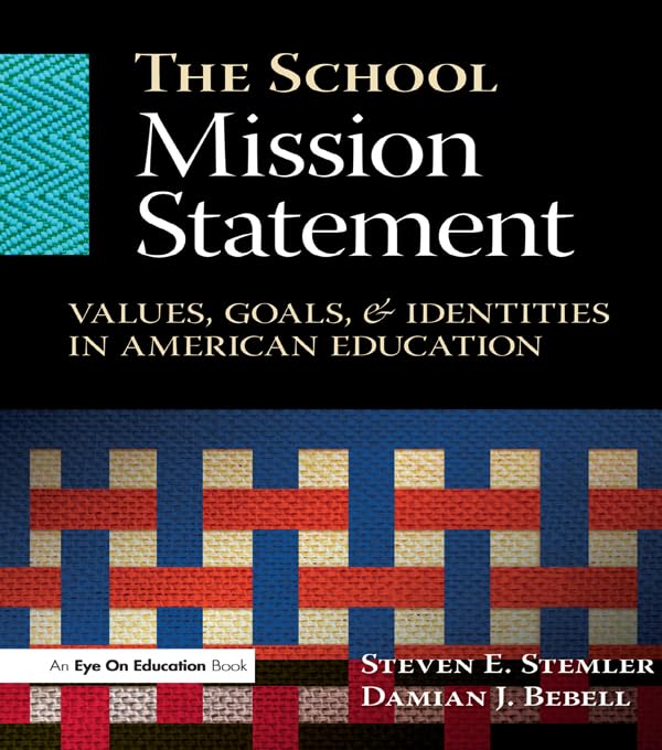 The School Mission Statement: Values, Goals, and Identities in American Education