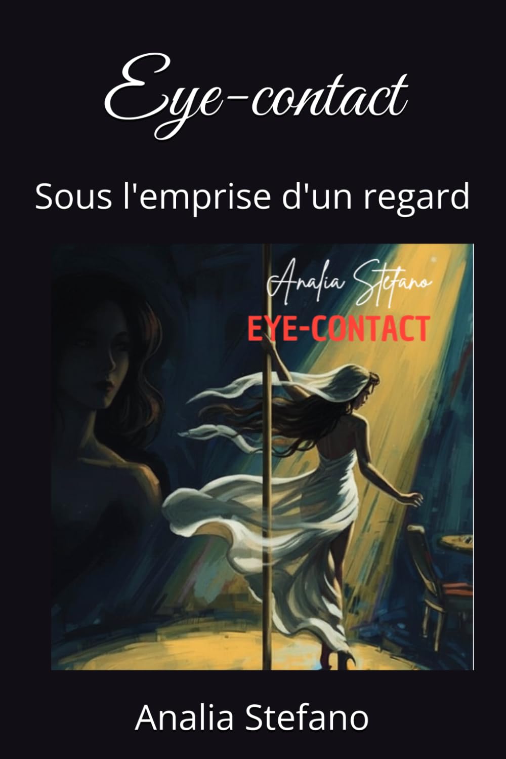 Eye-contact: Sous l'emprise d'un regard