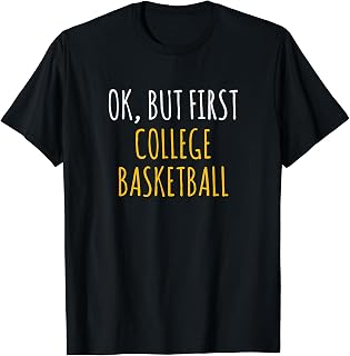 OK, But First H2H College Fantasy Basketball T-Shirt