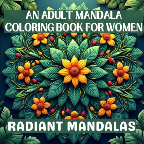 Colorful Calm Mandalas for Stress Relief: "Mandala Magic: Relaxation and Reflection for Women"