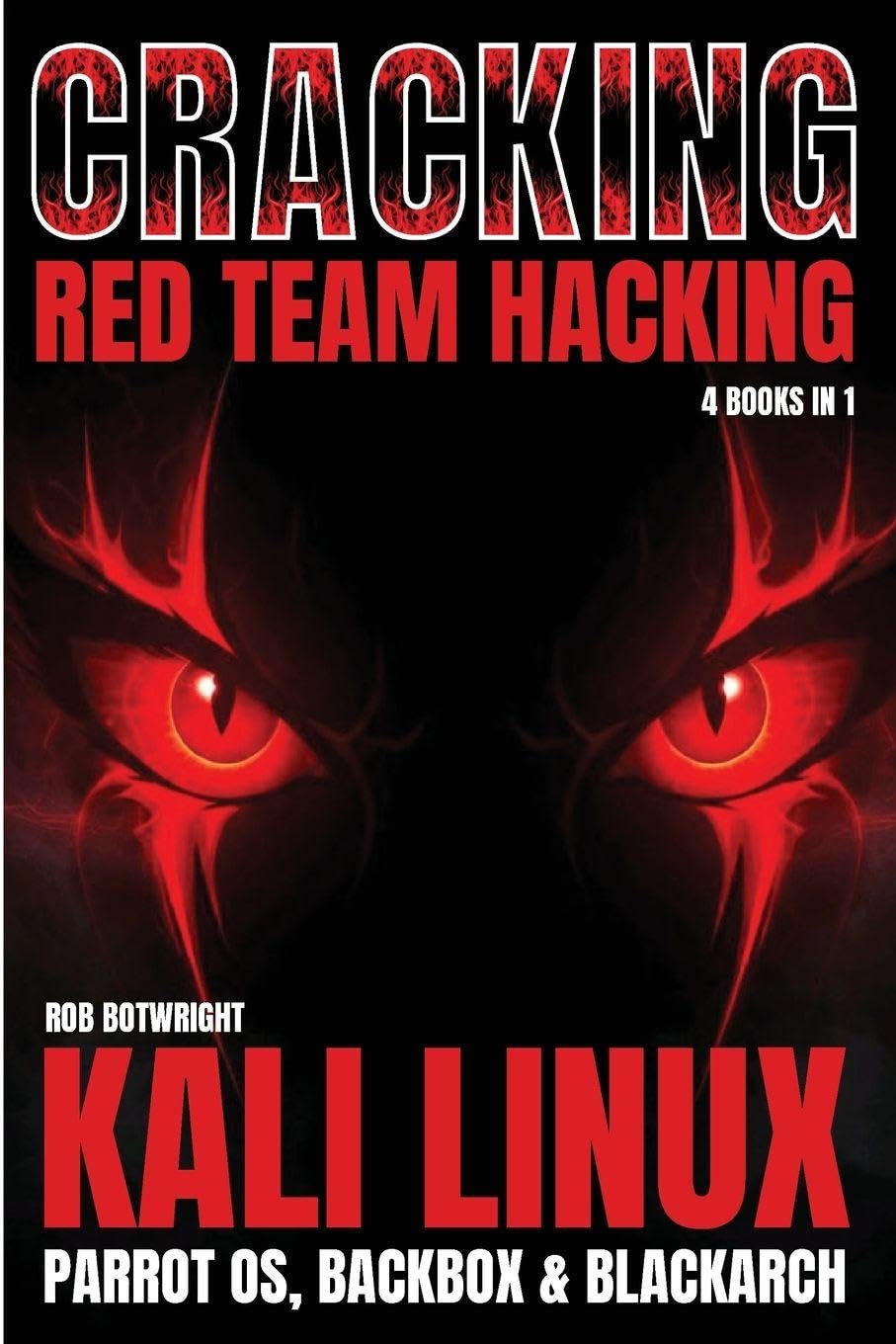 Cracking: Kali Linux, Parrot OS, BackBox & BlackArch