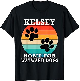 Kelsey Home for Wayward Dogs Family Name T-Shirt