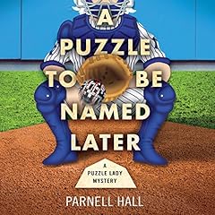 A Puzzle to Be Named Later Audiolibro Por Parnell Hall arte de portada