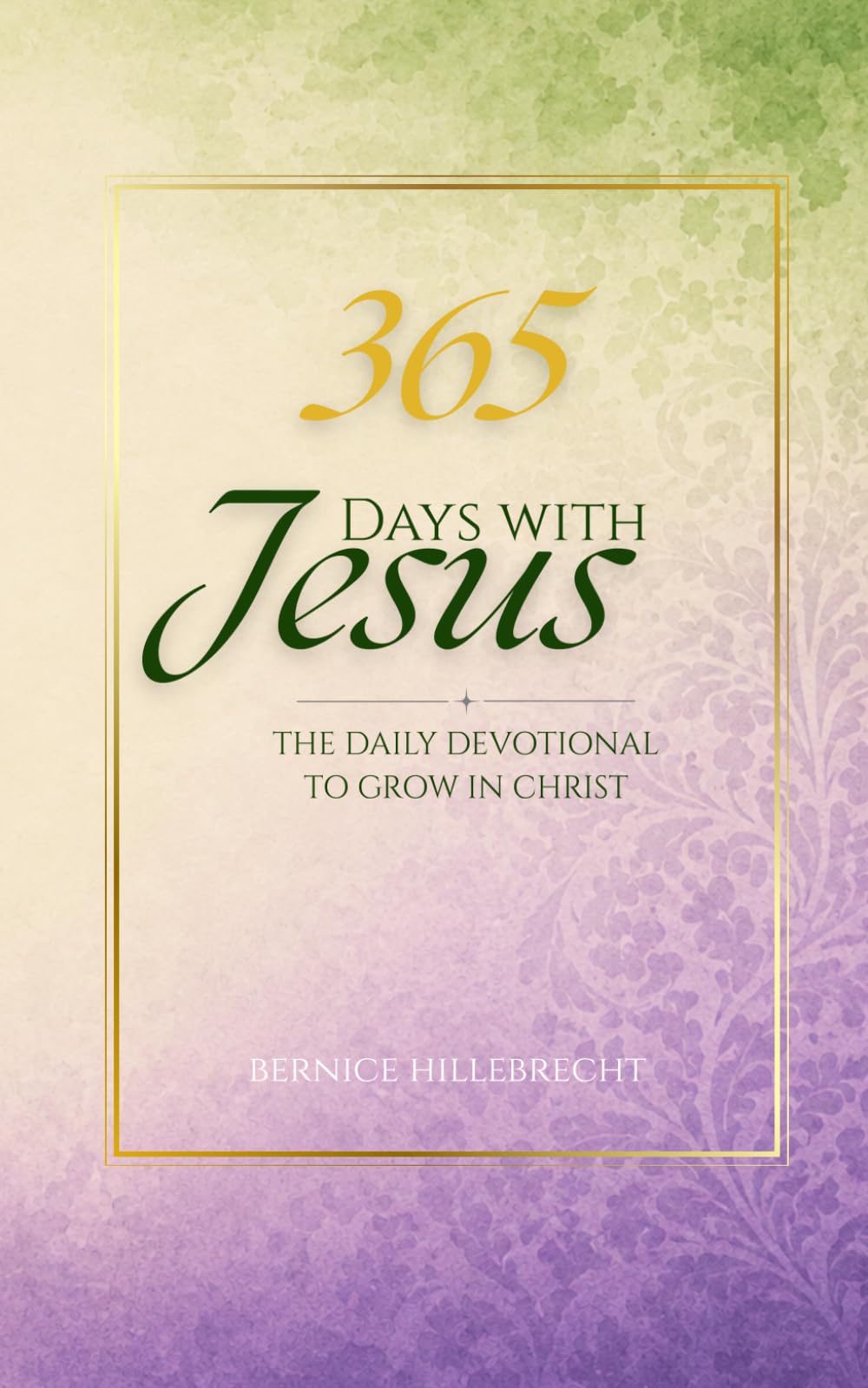 365 Days with Jesus: A 365 Day Christian Devotional for Daily Faith, Prayer, Scripture, Spiritual Growth, and a Deeper Relationship with Jesus Christ