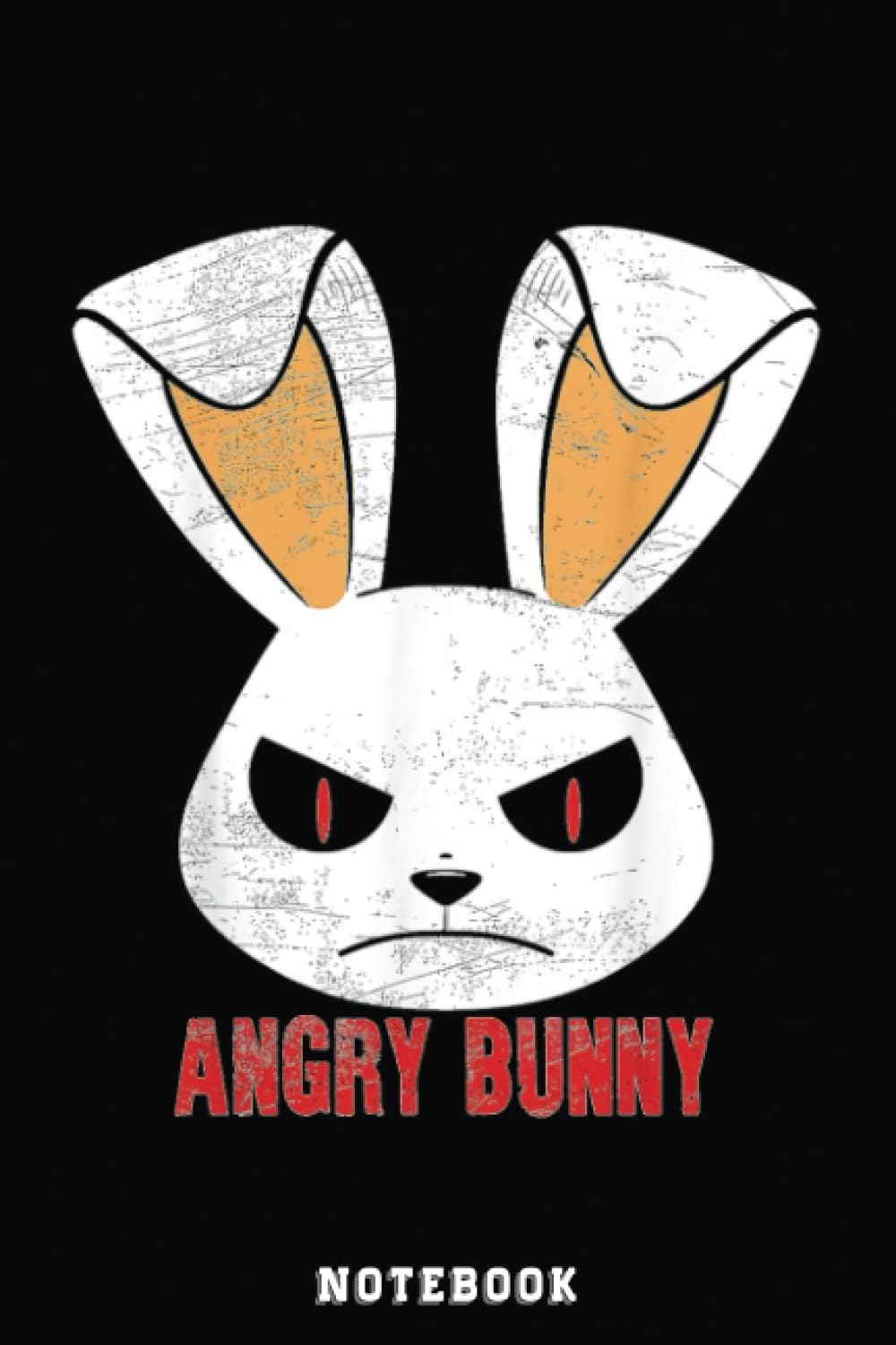 Angry Bunny Rabbit Lovers Cute Bunnies Happy Easter Day Notebook: Happy Easter Day Notebook, Easter Journal For Kids, Best Happy Easter Journal For ... Easter Day Notebooks 6x9 Inches 110 Pages
