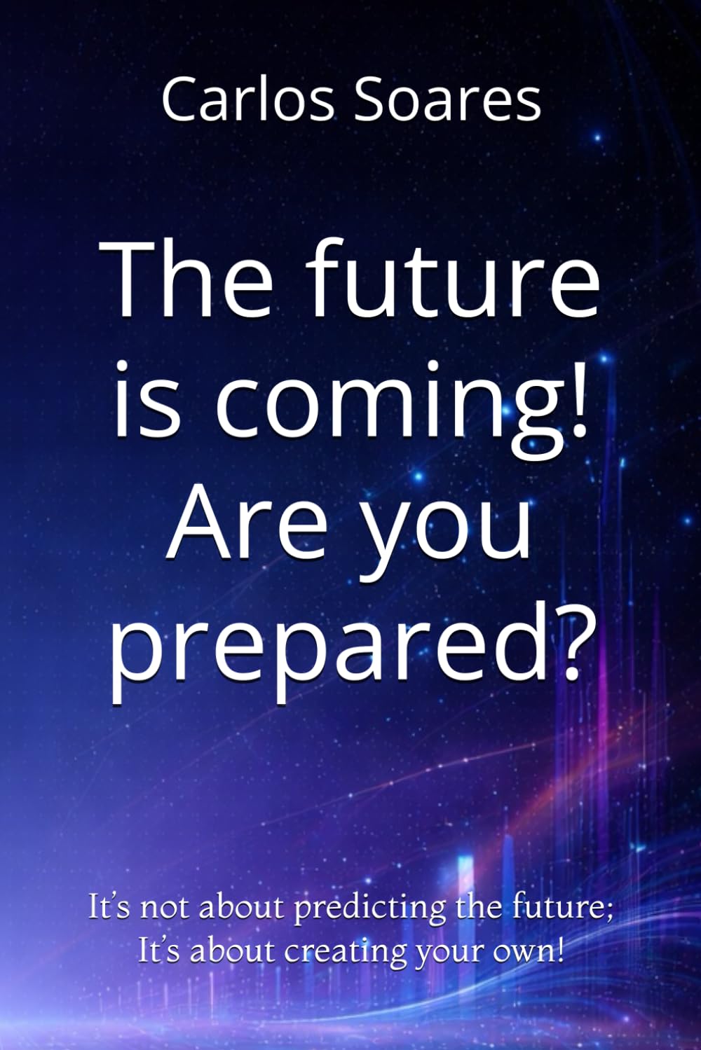 The future is coming! Are you prepared?