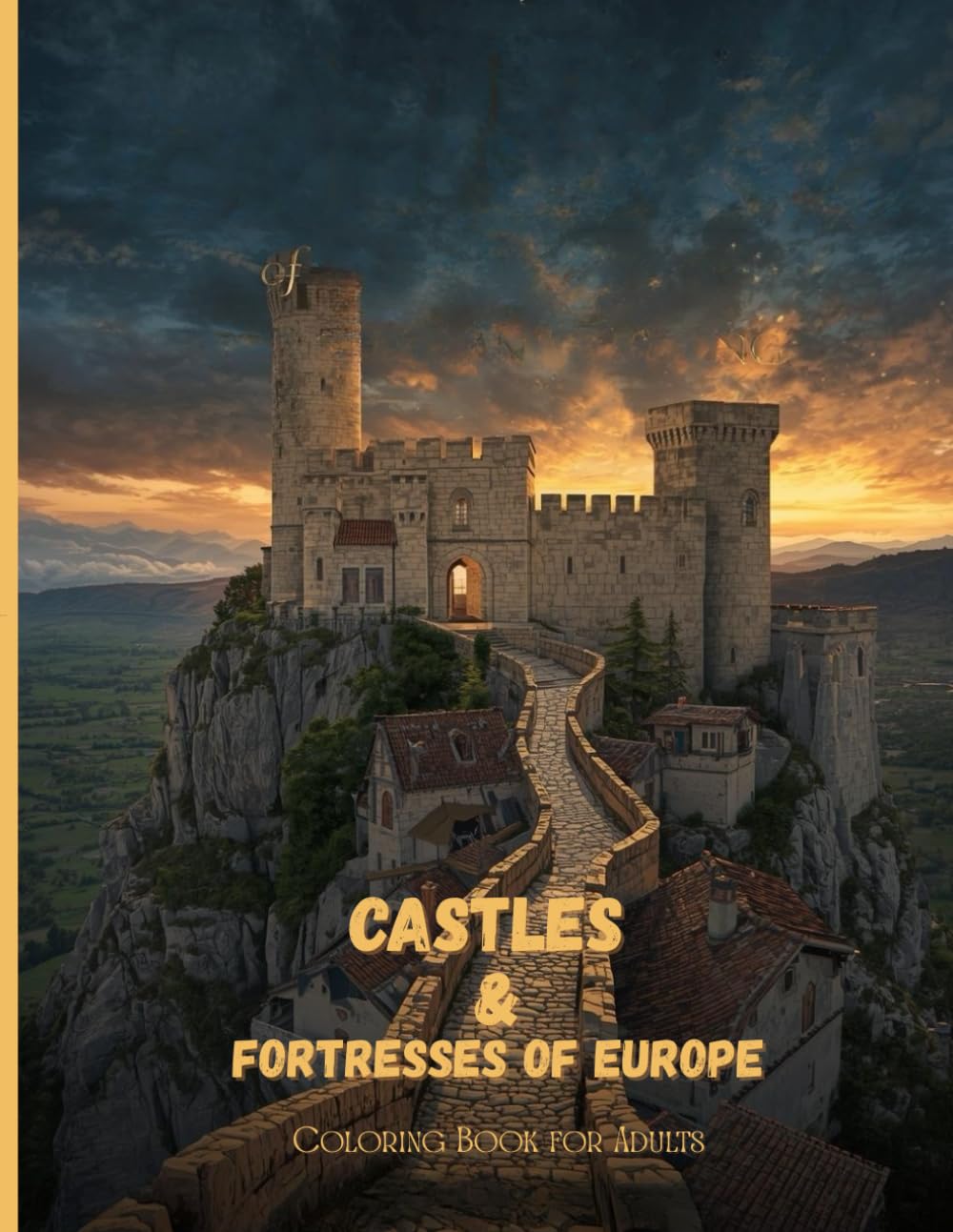 Castles & Fortresses of Europe: A Luxury Adult Coloring Book of Medieval Strongholds, Cliffside Citadels, and Timeless Old-World Architecture