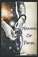 Master of Pieces: The Tragic Comedy that is My Memoir 1973189259 Book Cover