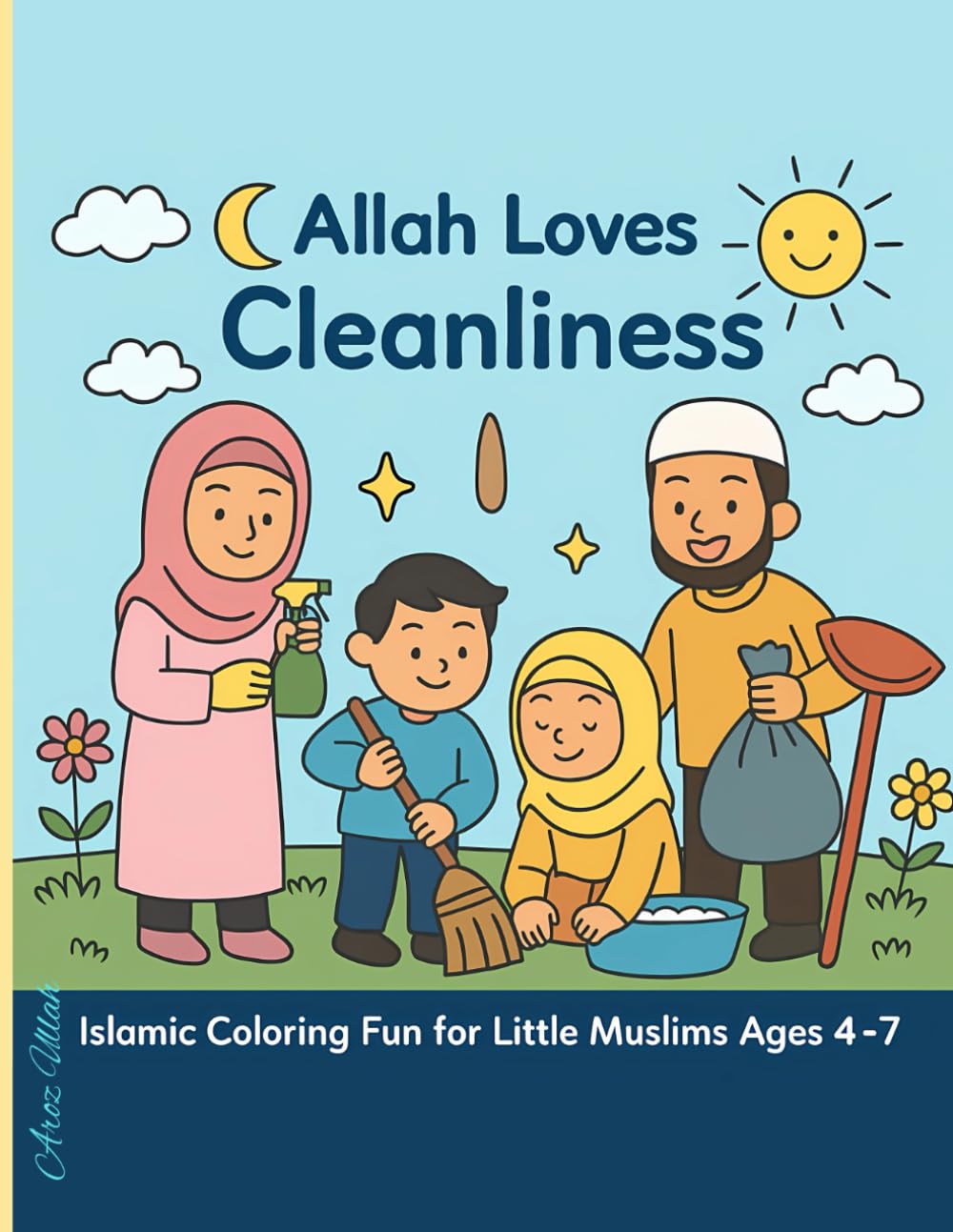 Allah Loves Cleanliness: Islamic Coloring Fun for Little Muslims Ages 4–7