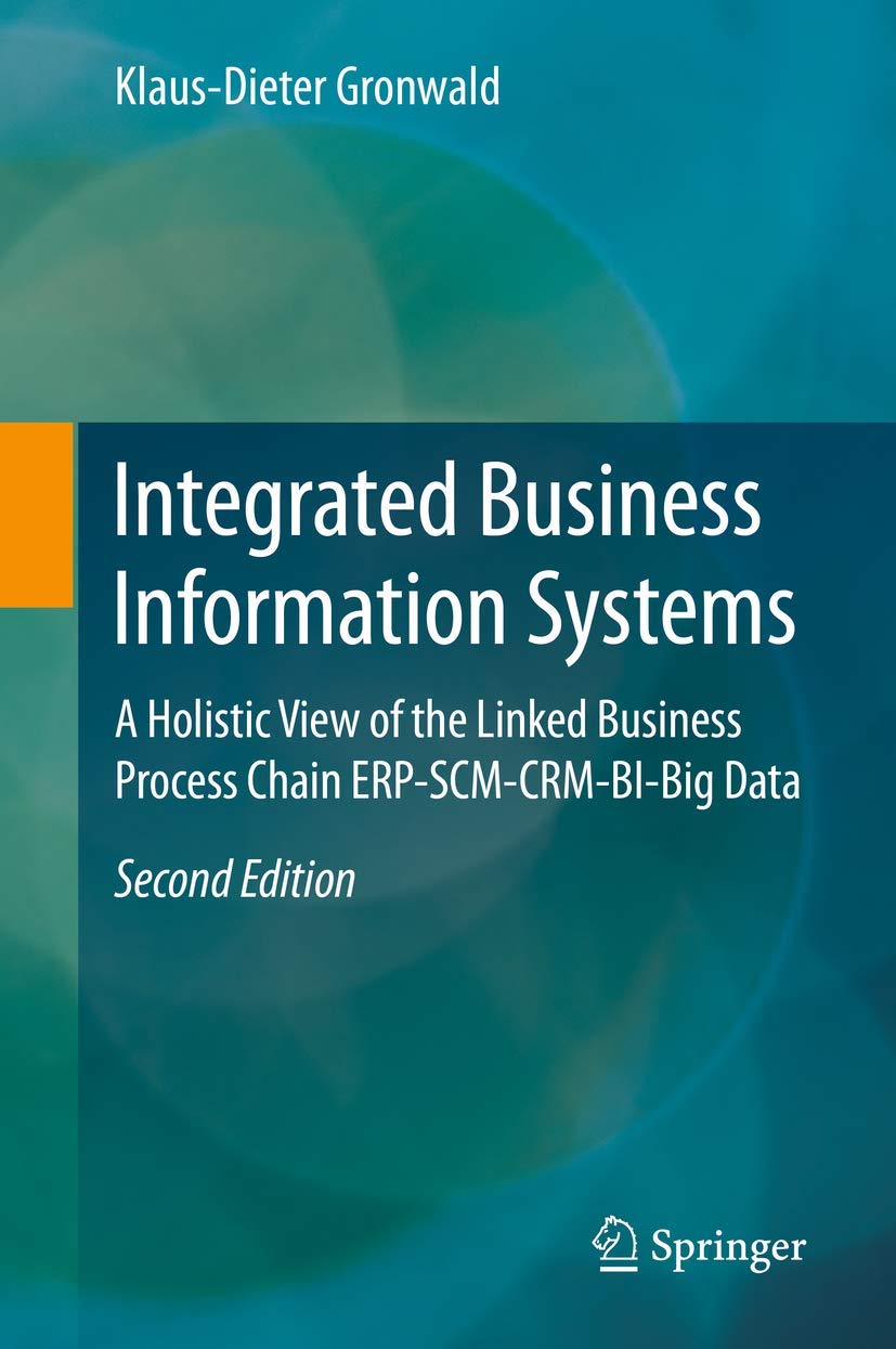 Integrated Business Information Systems A Holistic View of