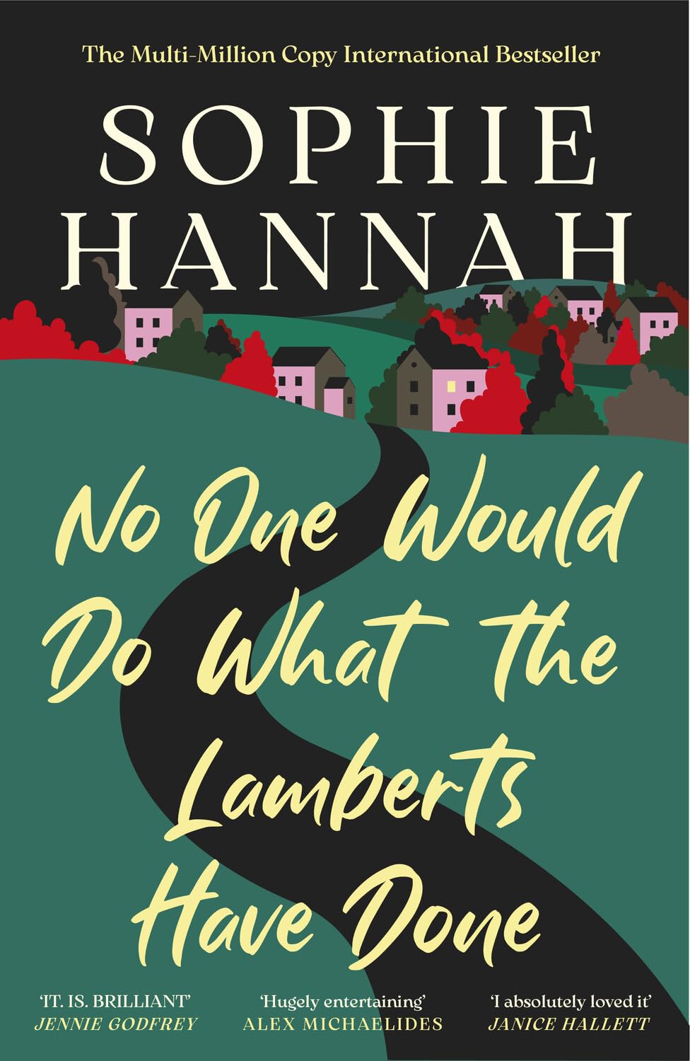 No One Would Do What The Lamberts Have Done by Sophie Hannah Paperback