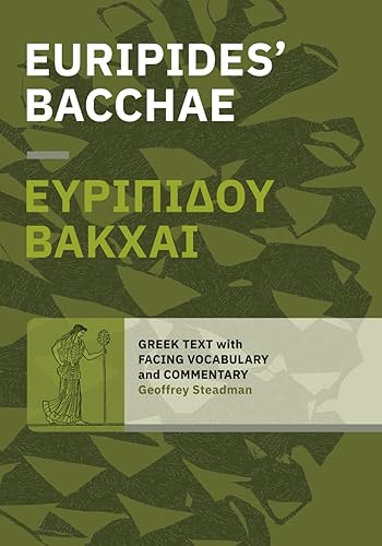 Euripides' Bacchae: Greek Text with Facing Vocabulary and Commentary