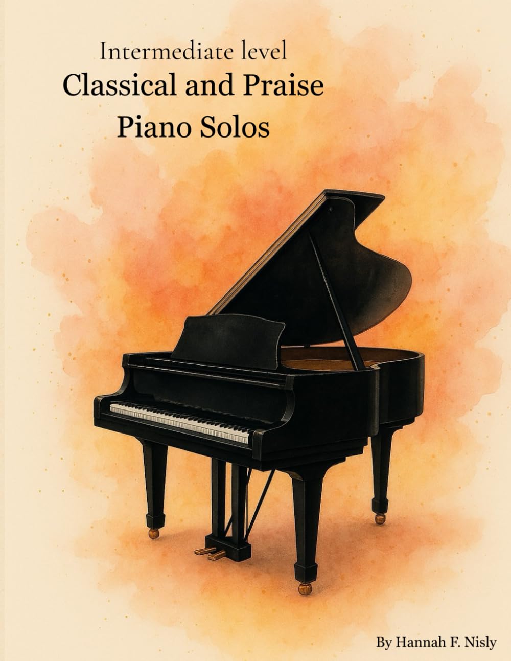 Classical and Praise Piano Solos: Intermediate Level