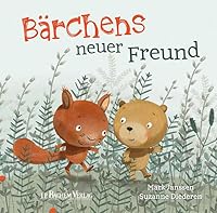 Bärchens neuer Freund (German Edition) 3761632118 Book Cover
