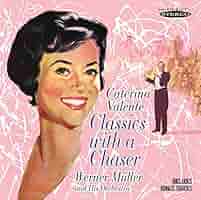 VALENTE,CATERINA - Classics with a Chaser - Amazon.com Music