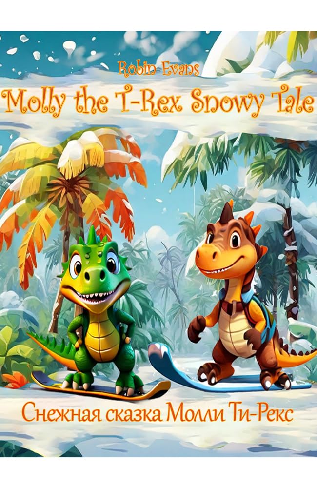 Molly the TRex Snowy Tale English Russian Bilingual
