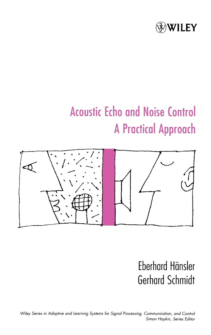 Acoustic Echo and Noise Control: A Practical Approach