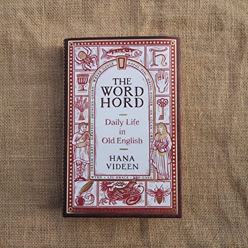The Wordhord: Daily Life in Old English