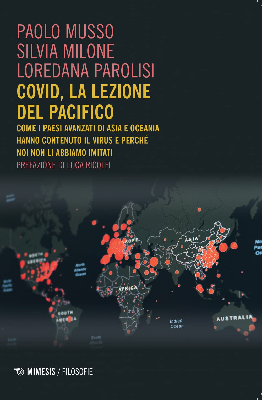 Covid, La Lezione Del Pacifico. Come I Paesi Avanzati Di Asia E Oceania Hanno Contenuto Il Virus E Perché Noi Non Li Abbiamo Imitati - 4