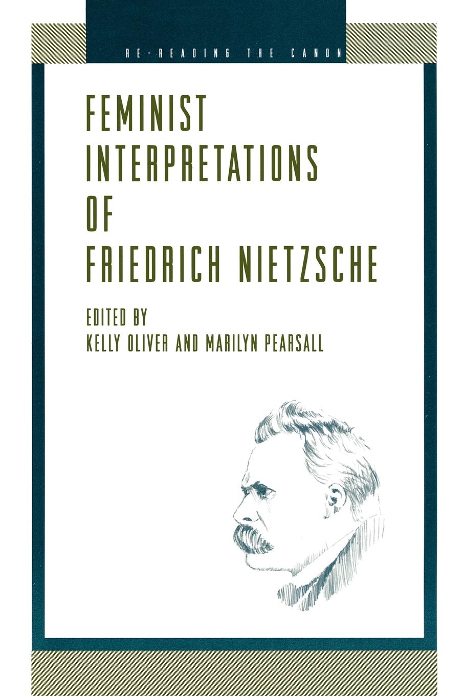 Feminist Interpretations of Friedrich Nietzsche (Re-Reading the Canon)