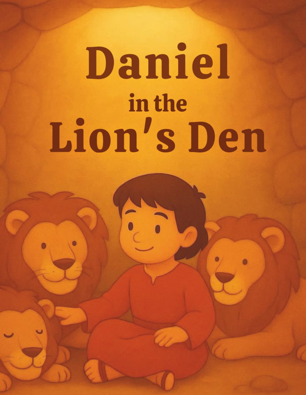 Daniel in the Lion’s Den: A Story About Faith and God’s Protection