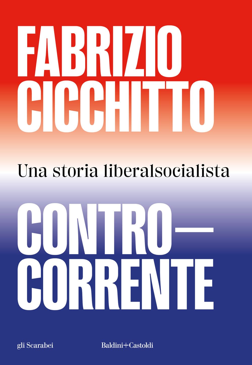 Controcorrente. Una Storia Liberalsocialista - 4