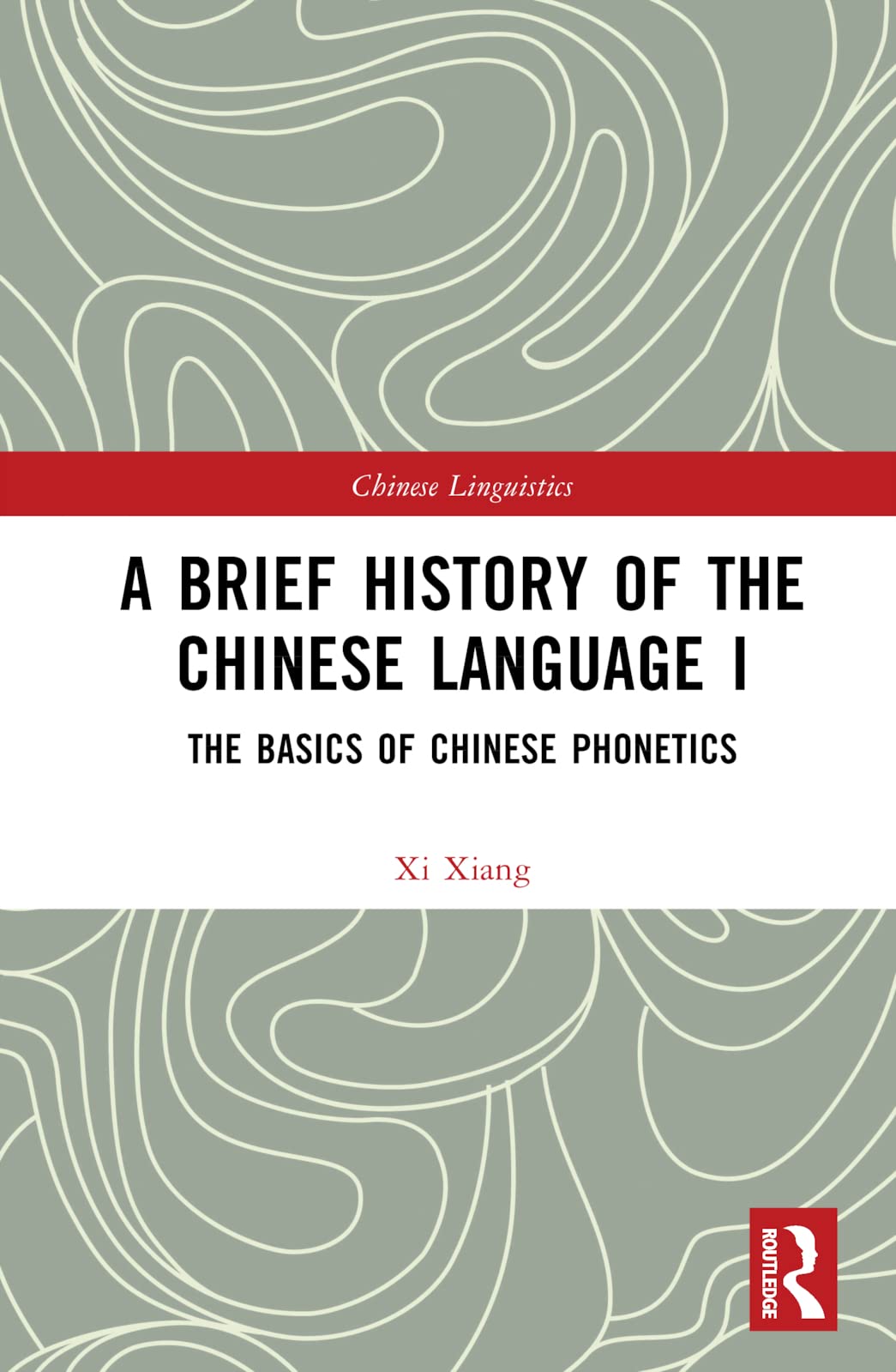 A Brief History of the Chinese Language I (Chinese Linguistics)